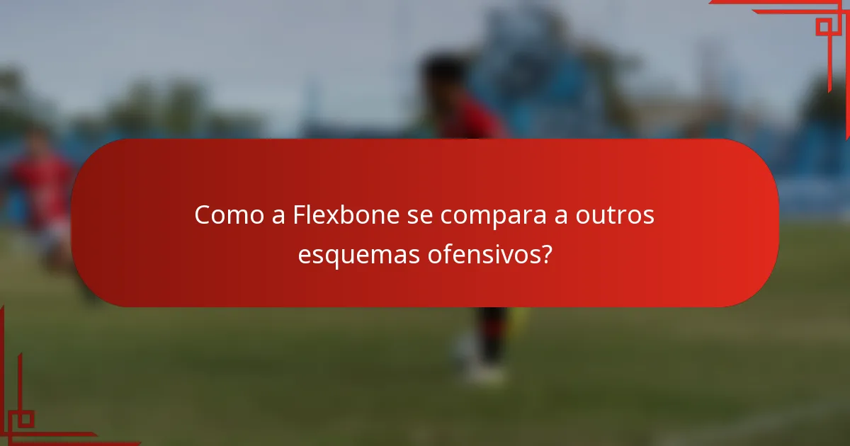 Como a Flexbone se compara a outros esquemas ofensivos?