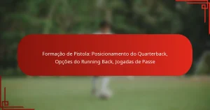 Formação de Pistola: Posicionamento do Quarterback, Opções do Running Back, Jogadas de Passe
