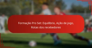 Formação Pro Set: Equilíbrio, Ação de jogo, Rotas dos recebedores